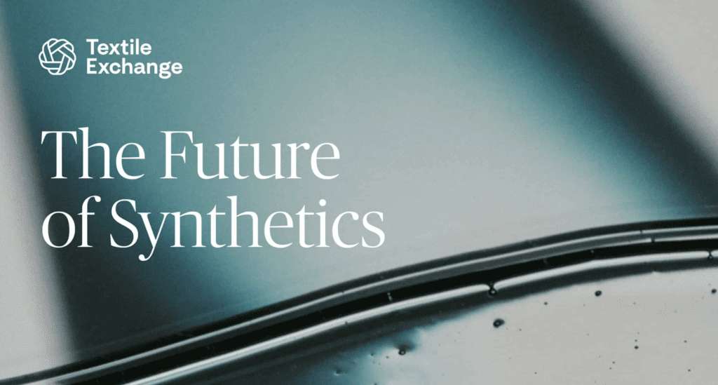 The Future of Synthetics from Textile Exchange